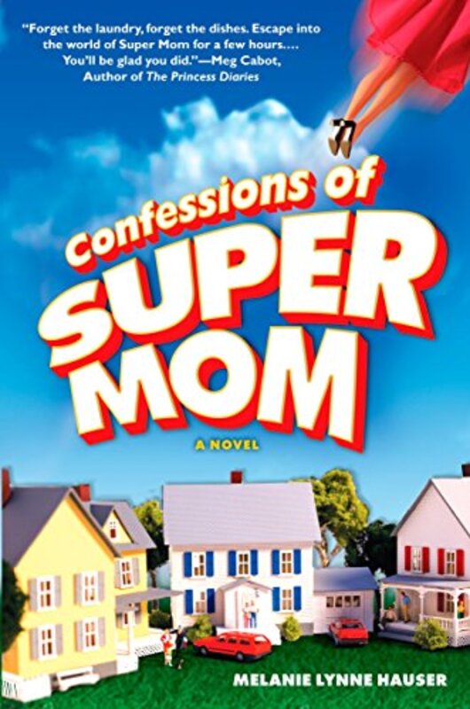 Book cover for "Confessions of Super Mom" by Melanie Benjamin