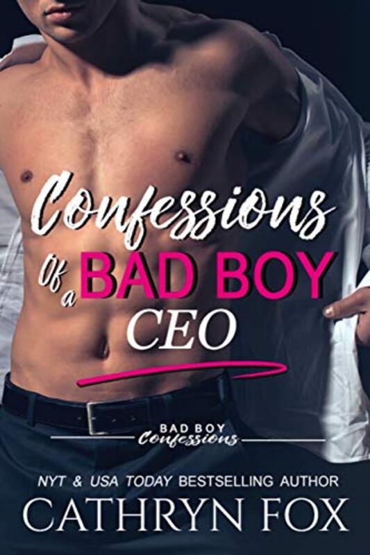 Book cover for "Confessions of a Bad Boy CEO" by Cathryn Fox