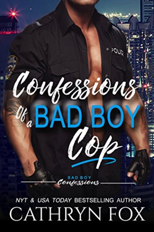 Book cover for "Confessions of a Bad Boy Cop" by Cathryn Fox