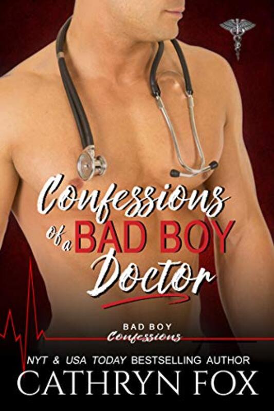 Book cover for "Confessions of a Bad Boy Doctor" by Cathryn Fox