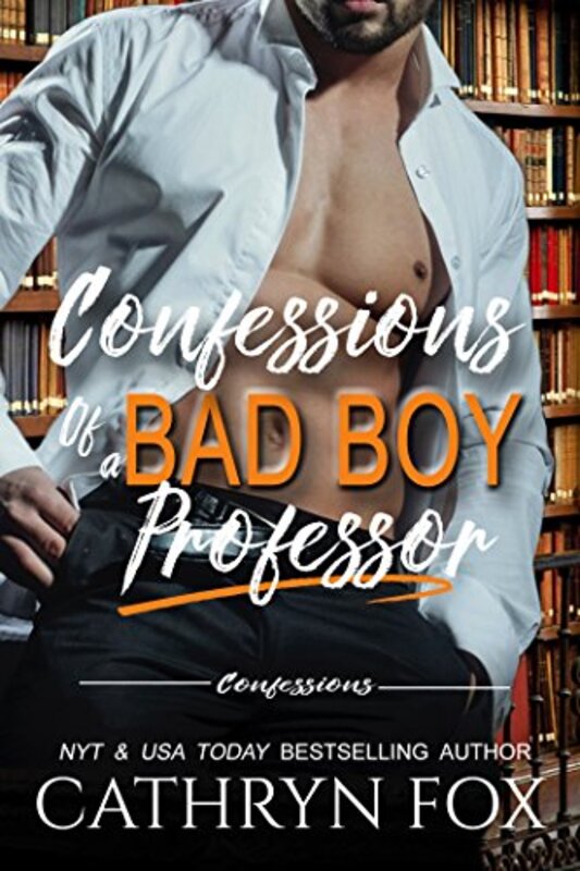 Book cover for "Confessions of a Bad Boy Professor" by Cathryn Fox