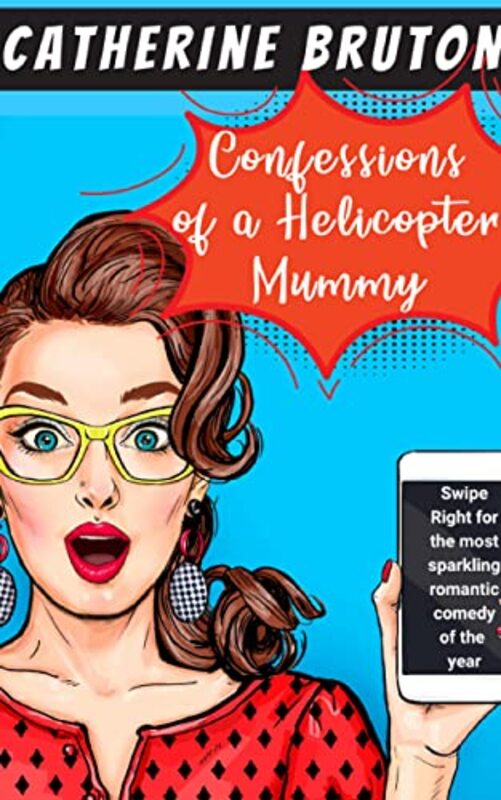 Book cover for "Confessions of a Helicopter Mummy" by Catherine Bruton