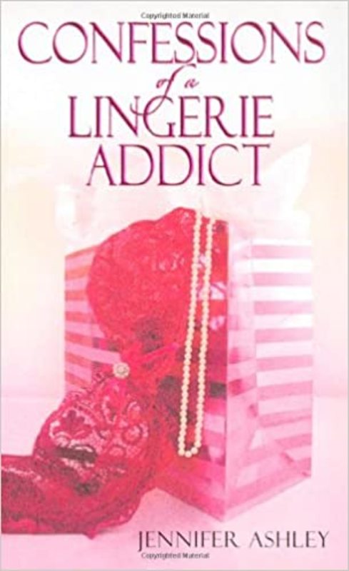 Book cover for "Confessions of a Lingerie Addict" by Jennifer Ashley