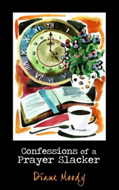 Book cover for "Confessions of a Prayer Slacker" by Diane Moody