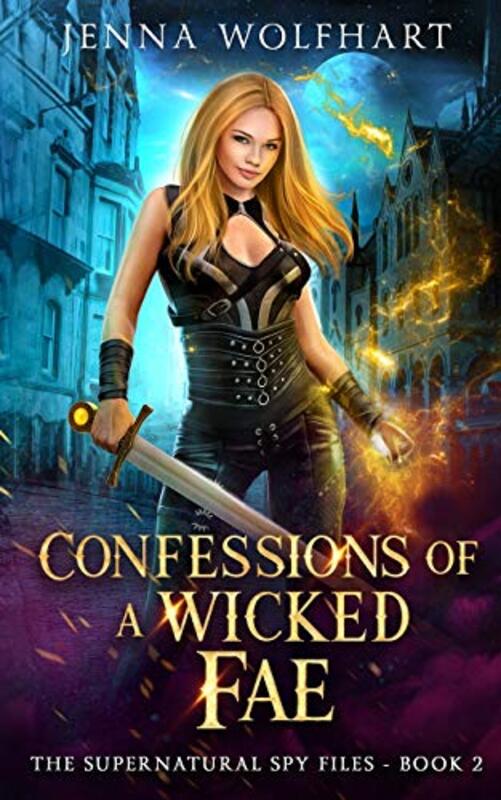 Book cover for "Confessions of a Wicked Fae" by Jenna Wolfhart