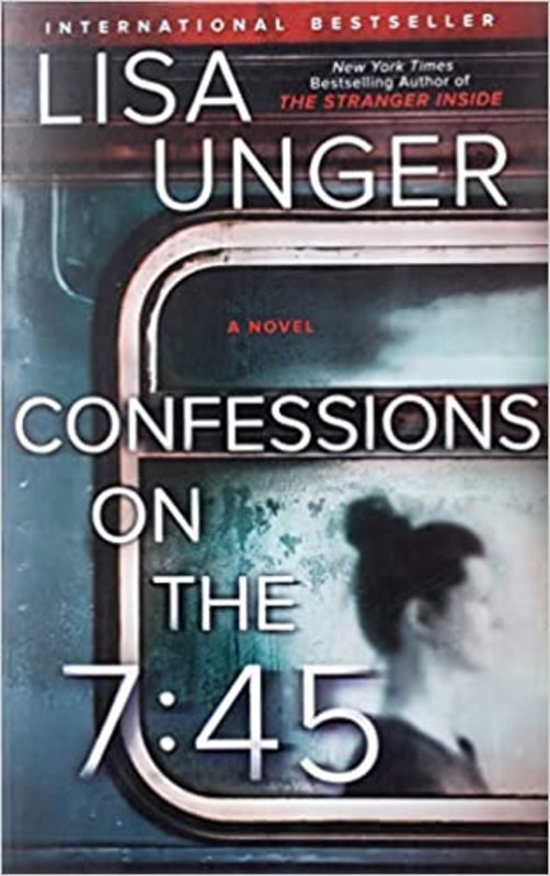 Book cover for "Confessions on the 7:45" by Lisa Unger