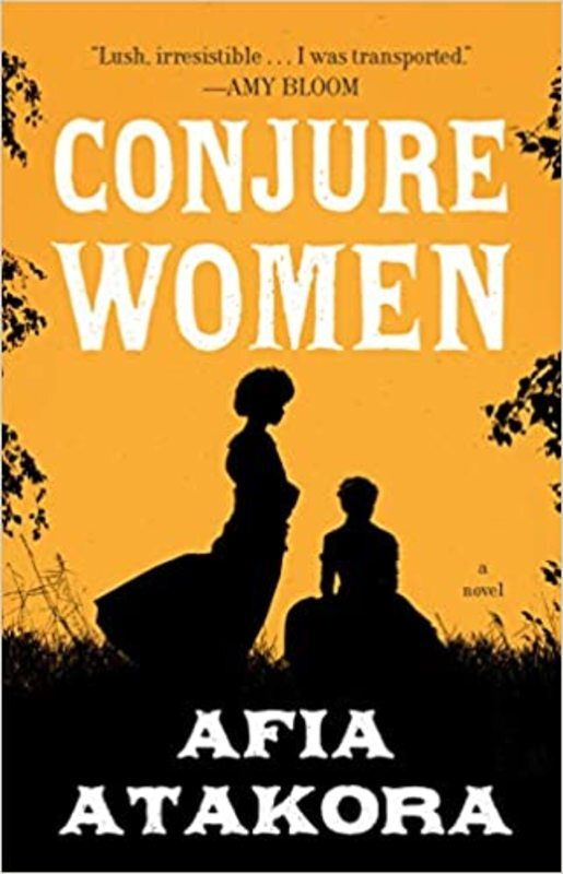Book cover for "Conjure Women" by Afia Atakora