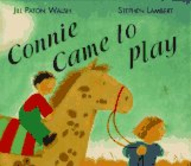 Book cover for "Connie Came to Play" by Jill Paton Walsh