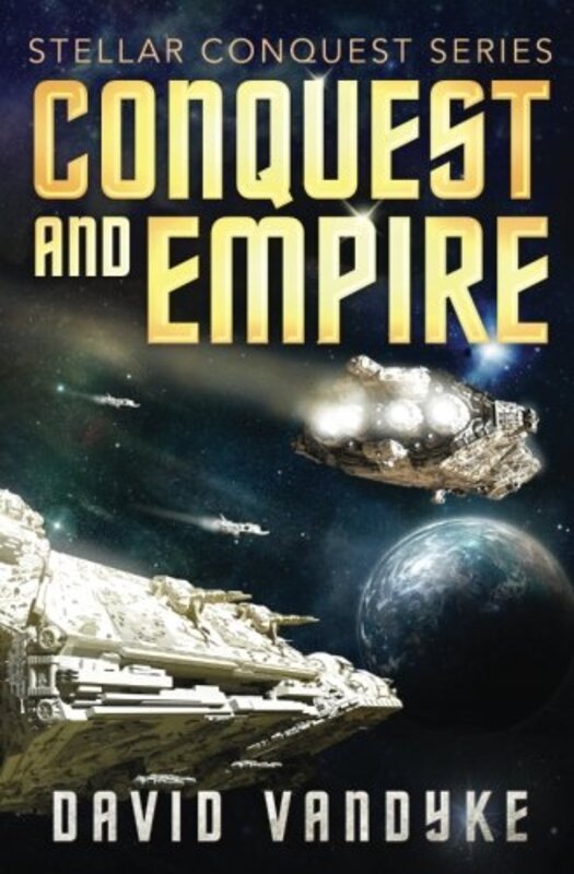 Book cover for "Conquest and Empire" by David VanDyke