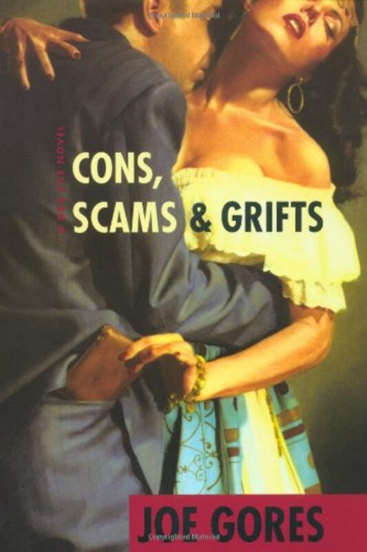 Book cover for "Cons, Scams and Grifts" by Joe Gores