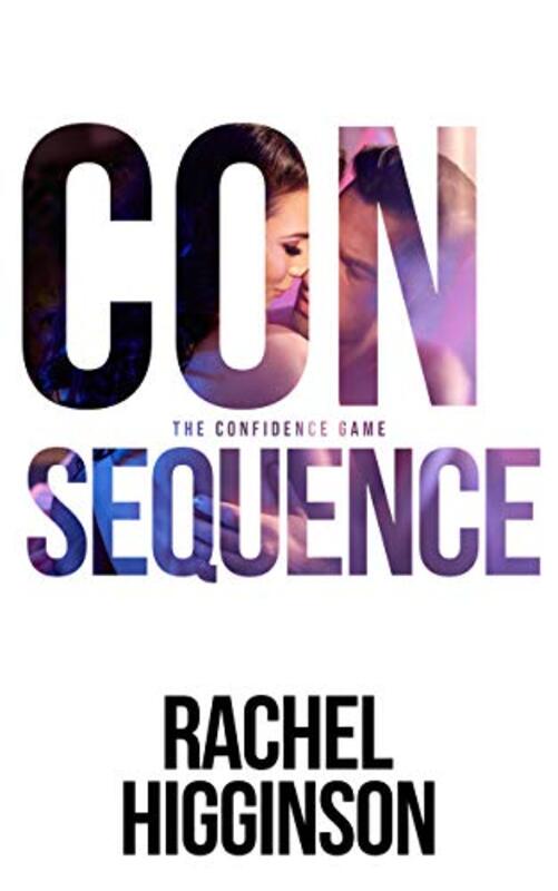 Book cover for "Consequence" by Rachel Higginson