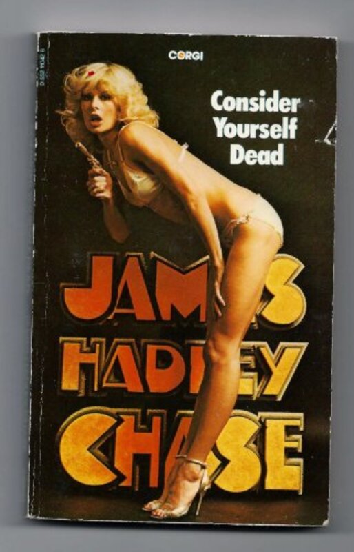 Book cover for "Consider Yourself Dead" by James Hadley Chase