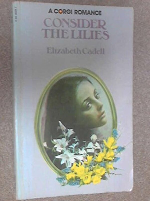Book cover for "Consider the Lilies" by Elizabeth Cadell