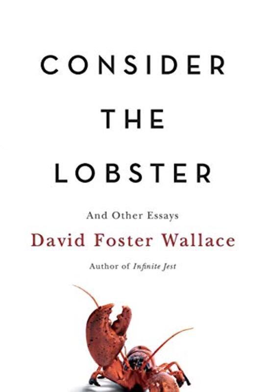 Book cover for "Consider the Lobster and Other Essays" by David Foster Wallace