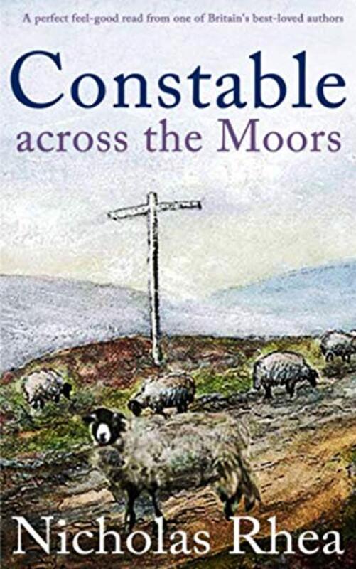 Book cover for "Constable Across the Moors" by Nicholas Rhea