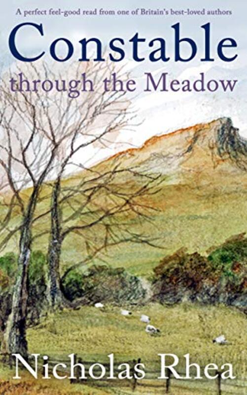 Book cover for "Constable Through the Meadow" by Nicholas Rhea