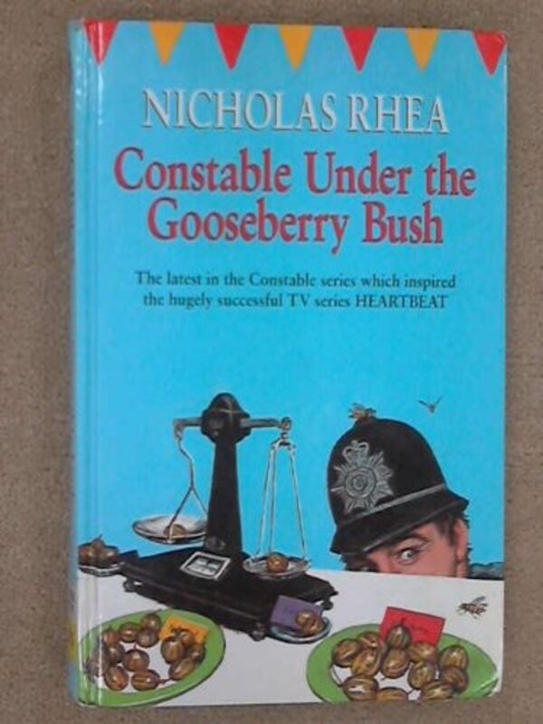 Book cover for "Constable Under the Gooseberry Bush" by Nicholas Rhea