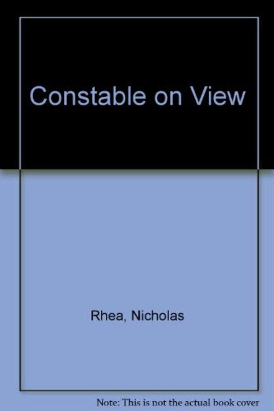 Book cover for "Constable on View" by Nicholas Rhea