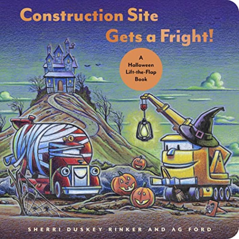 Book cover for "Construction Site Gets a Fright!" by Sherri Duskey Rinker