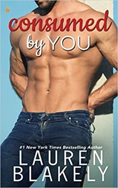Book cover for "Consumed by You" by Lauren Blakely