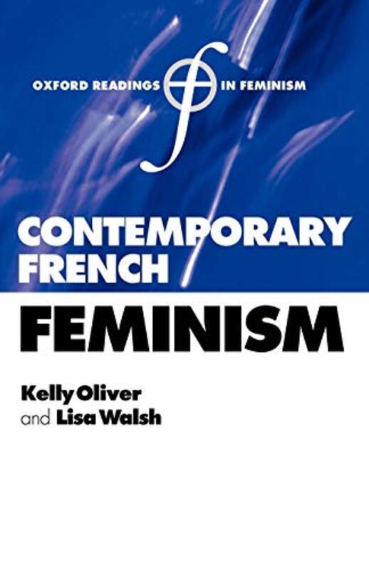 Book cover for "Contemporary French Feminism" by Kelly Oliver