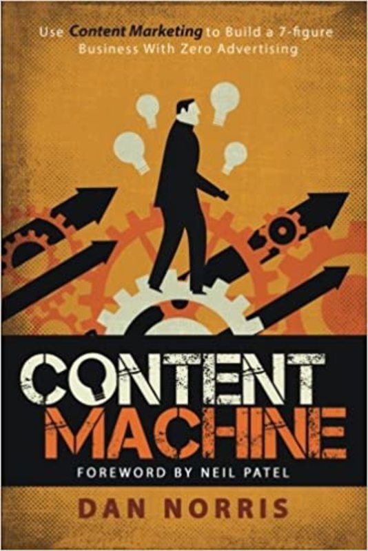 Book cover for "Content Machine" by Dan Norris