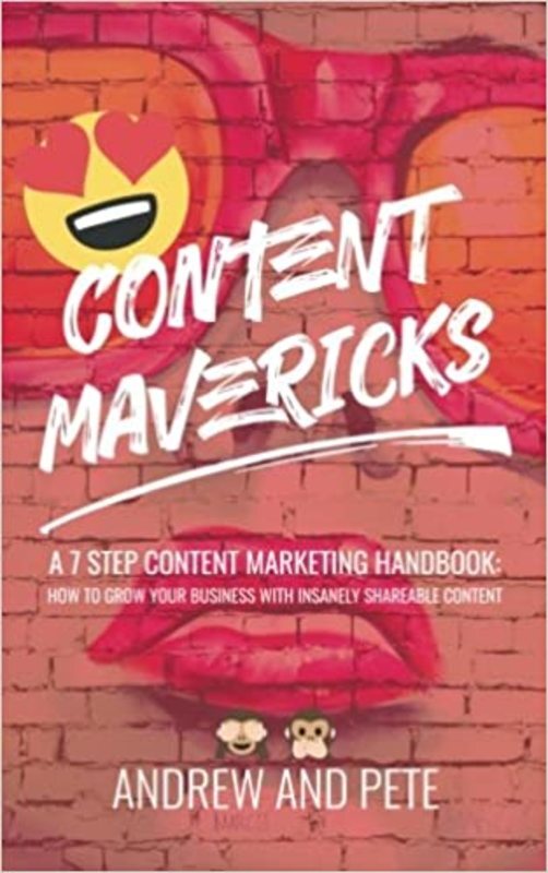 Book cover for "Content Mavericks" by Andrew and Pete