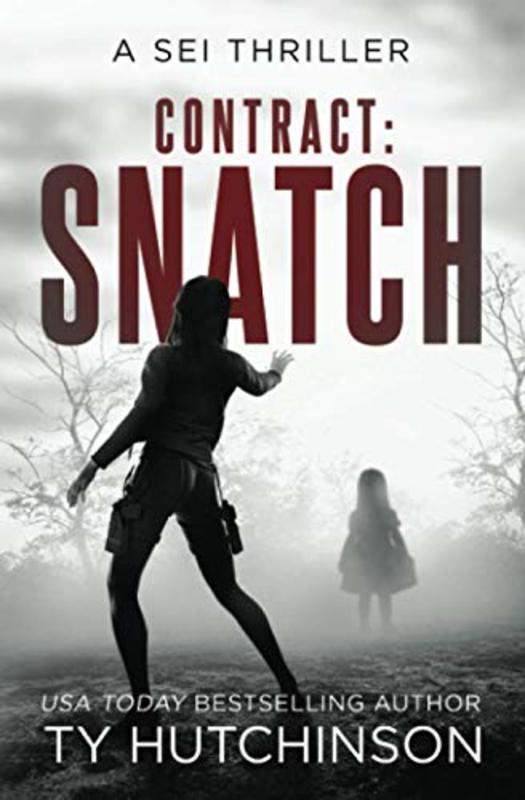 Book cover for "Contract: Snatch" by Ty Hutchinson