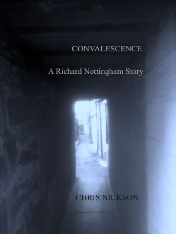 Book cover for "Convalescence" by Chris Nickson
