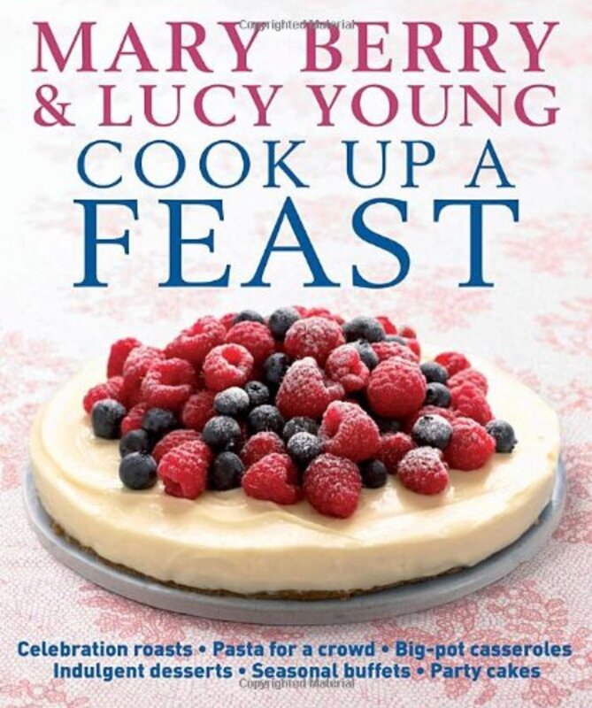 Book cover for "Cook Up a Feast" by Mary Berry