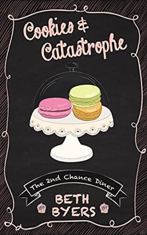 Book cover for "Cookies and Catastrophe" by Beth Byers