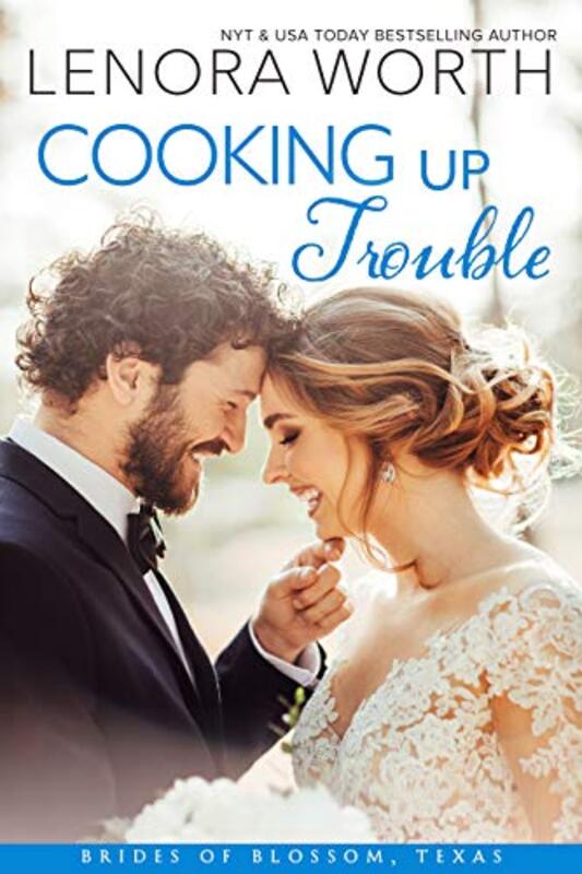 Book cover for "Cooking Up Trouble" by Lenora Worth