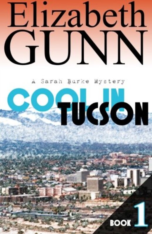 Book cover for "Cool in Tucson / Close To Her" by Elizabeth Gunn