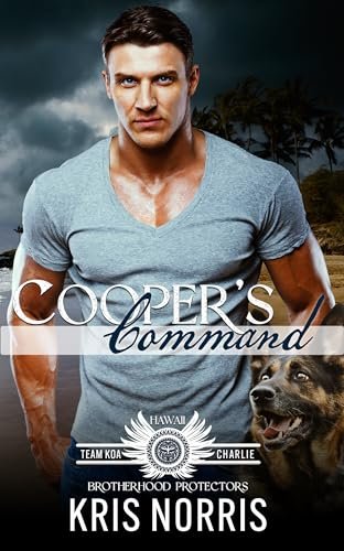 Book cover for "Cooper's Command: Brotherhood Protectors World" by Kris Norris