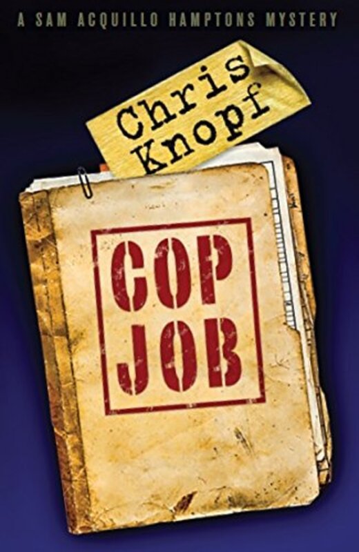 Book cover for "Cop Job" by Chris Knopf