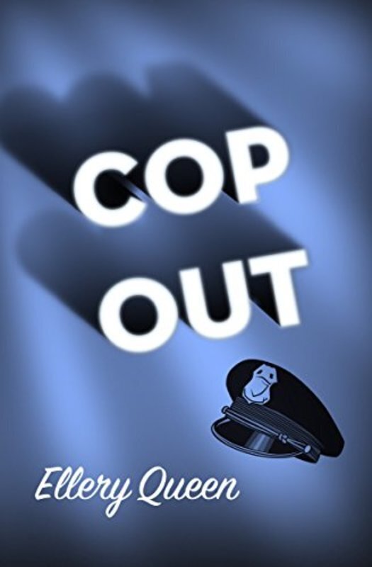 Book cover for "Cop Out" by Ellery Queen