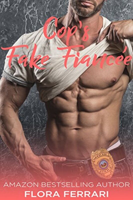 Book cover for "Cop's Fake Fiancée" by Flora Ferrari