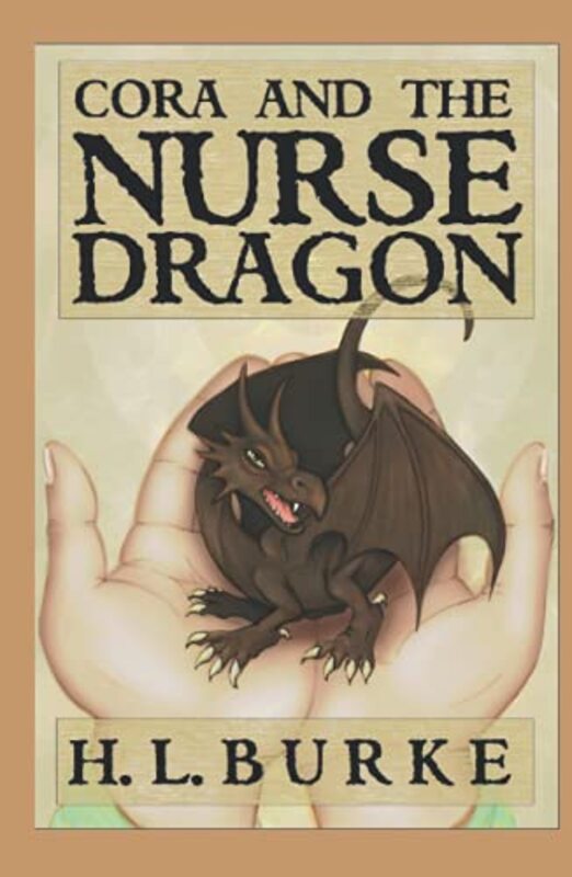 Book cover for "Cora and the Nurse Dragon" by HL Burke