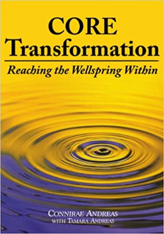 Book cover for "Core Transformation" by Connirae Andreas