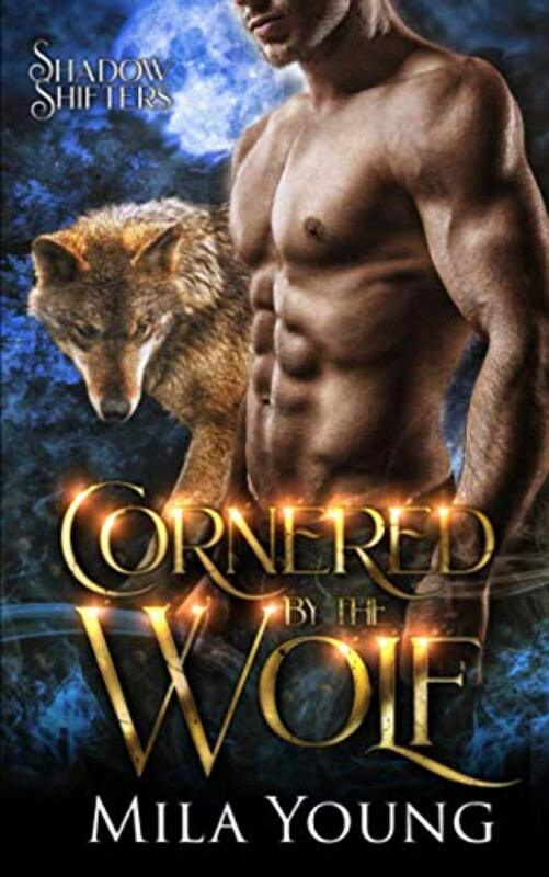 Book cover for "Cornered By The Wolf" by Mila Young