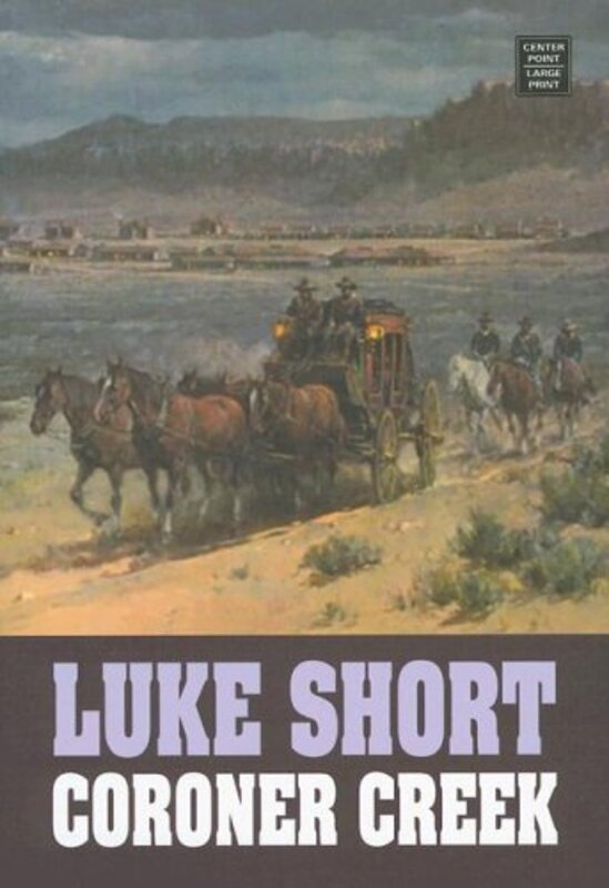 Book cover for "Coroner Creek" by Luke Short
