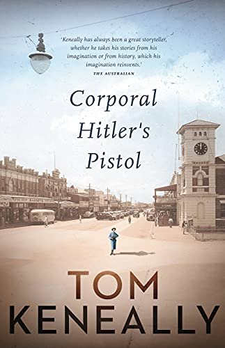 Book cover for "Corporal Hitler's Pistol" by Thomas Keneally