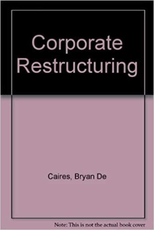 Book cover for "Corporate Restructuring" by Bryan De Caires