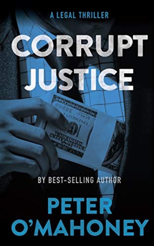 Book cover for "Corrupt Justice" by Peter O'Mahoney