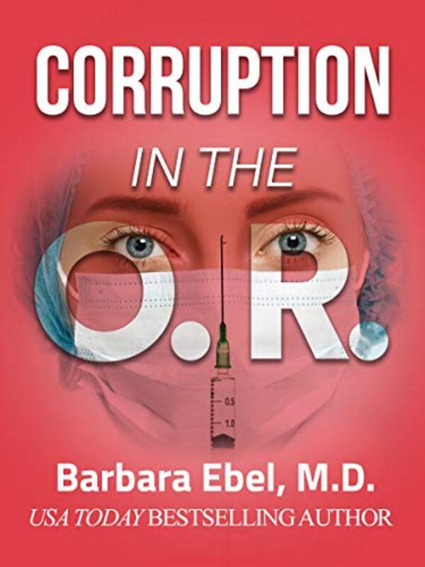 Book cover for "Corruption in the O.R." by Barbara Ebel
