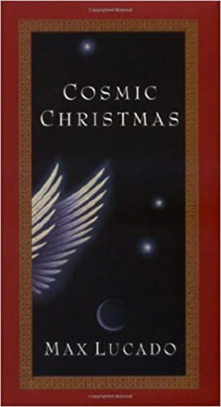 Book cover for "Cosmic Christmas" by Max Lucado