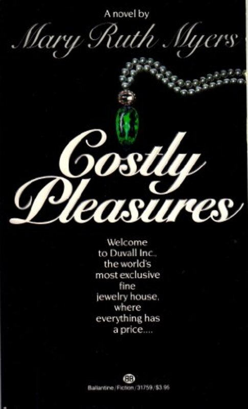 Book cover for "Costly Pleasures" by M Ruth Myers