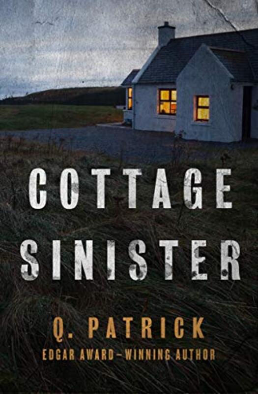 Book cover for "Cottage Sinister" by Patrick Quentin