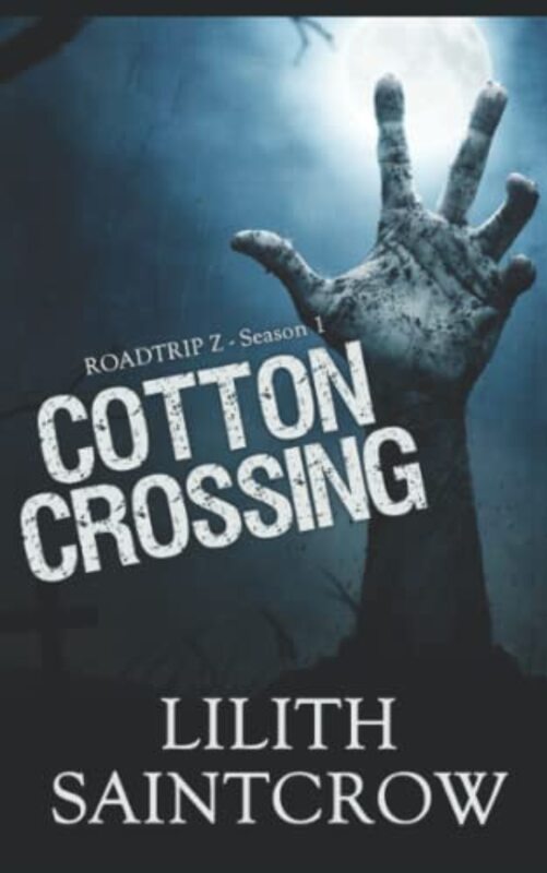 Book cover for "Cotton Crossing" by Lilith Saintcrow