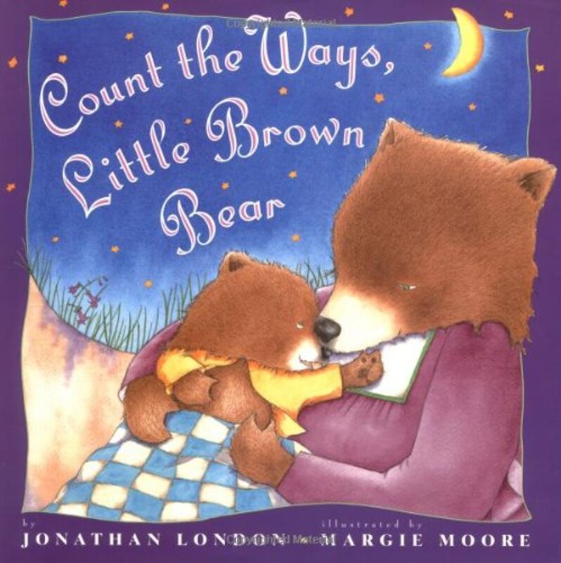 Book cover for "Count the Ways, Little Brown Bear" by Jonathan London